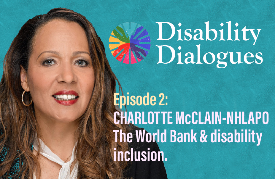 Photo of Charlotte McClain Nhlapo, and logo of the Disability Dialogues podcast.