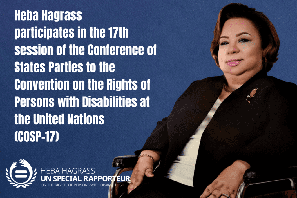 Heba Hagrass participates in the 17th session of the Conference of States Parties to the Convention on the Rights of Persons with Disabilities at the United Nations (COSP-17)