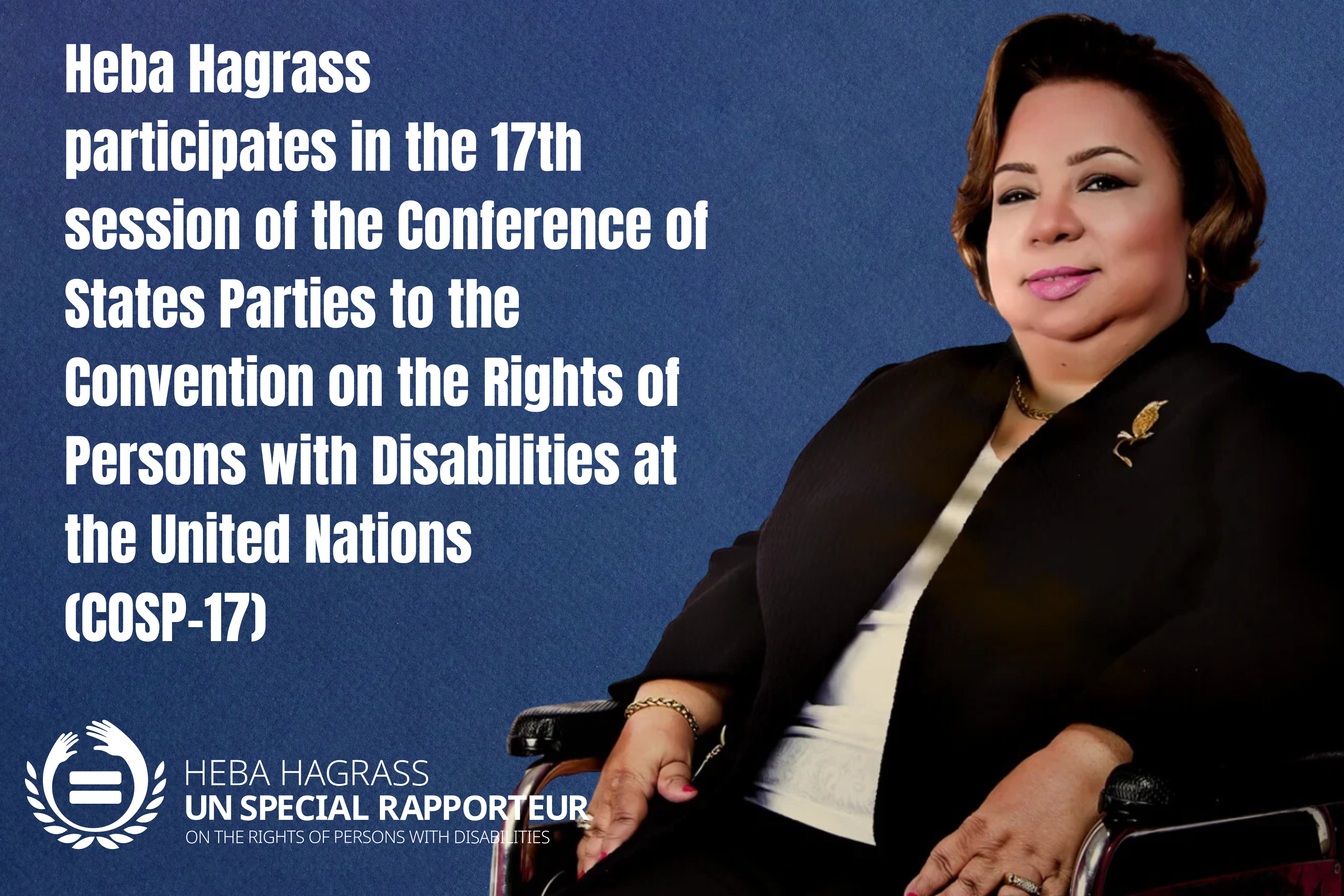 Heba Hagrass participates in the 17th session of the Conference of States Parties to the Convention on the Rights of Persons with Disabilities at the United Nations (COSP-17)
